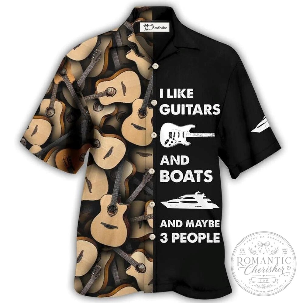 I Like Guitars And Boats And Maybe Three People Hawaiian Shirt
